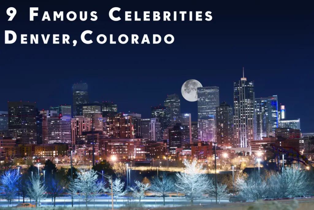 9 Famous Celebrities Who Live in Denver, Colorado Suggested By Locals